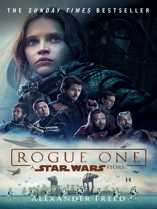 Title details for Rogue One: A Star Wars Story by Alexander Freed - Wait list